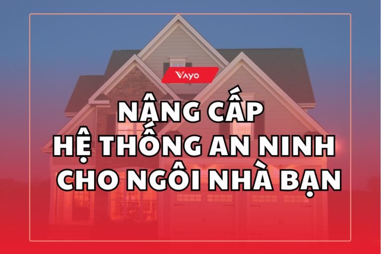 3+ Giải Pháp Thông Minh để Đảm Bảo An Ninh Cho Ngôi Nhà