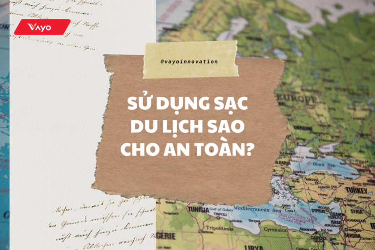 Mẹo sử dụng sạc du lịch an toàn và đúng cách