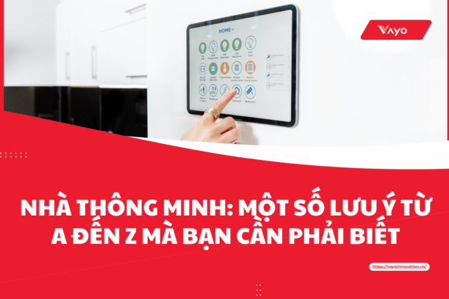 nha-thong-minh-mot-so-luu-y-tu-a-den-z-ma-ban-can-phai-biet