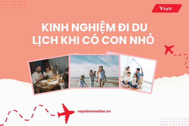 bat-mi-kinh-nghiem-di-du-lich-khi-co-con-nho (1)